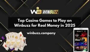 Read more about the article Top Casino Games to Play on Winbuzz for Real Money in 2025