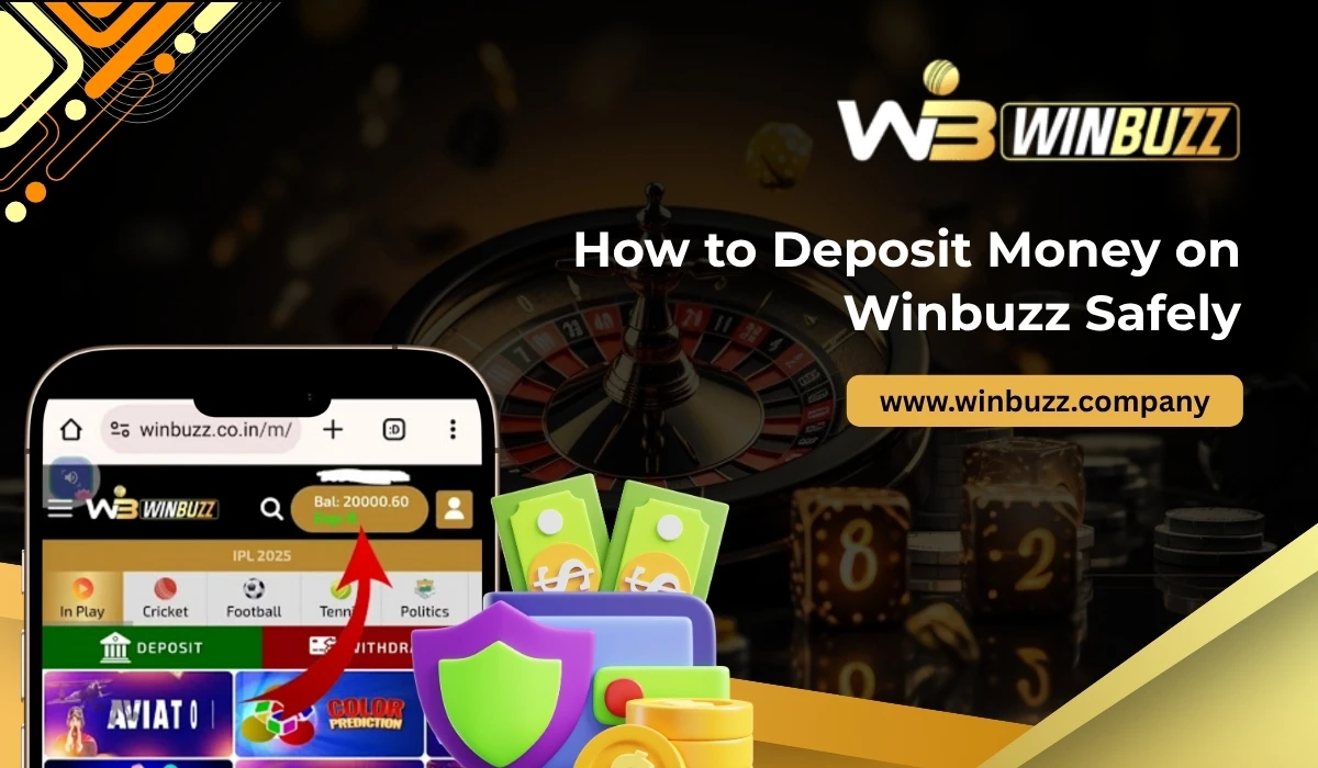 How to Deposit Money on Winbuzz Safely