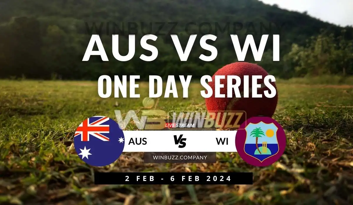 You are currently viewing Aus Vs WI One Day Series 2024: Schedule, Prediction on Winbuzz