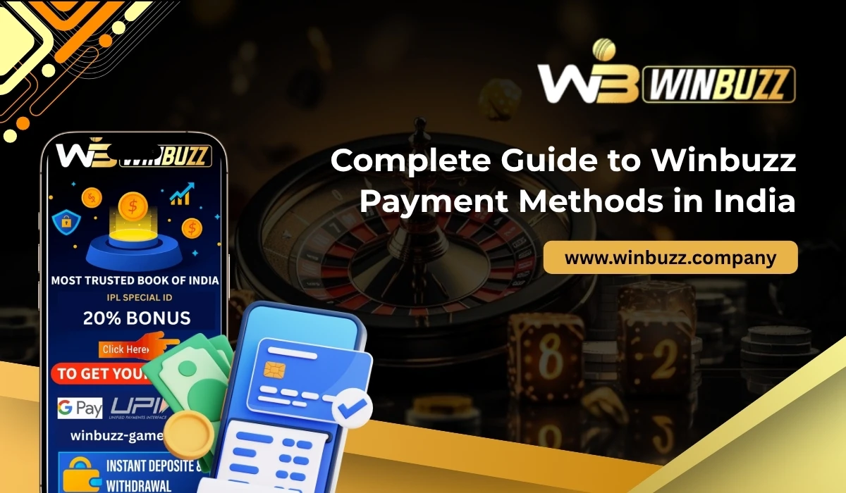 Read more about the article Complete Guide to Winbuzz Payment Methods in India