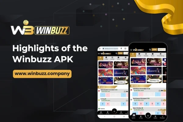 Highlights of the Winbuzz APK