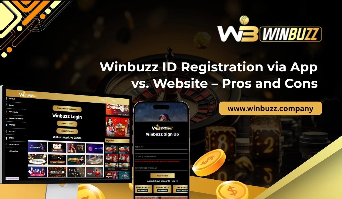Read more about the article Winbuzz ID Registration via App vs. Website – Pros and Cons